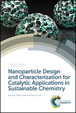 Nanoparticle Design and Characterization for Catalytic Applications in Sustainable Chemistry